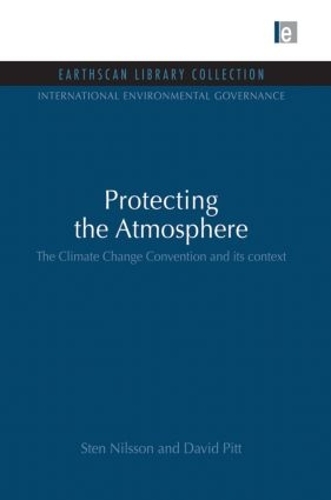 Паперова книга «Protecting the Atmosphere: The Climate Change Convention and its context», авторів Девід Пітт, Стен Нільссон - фото №1