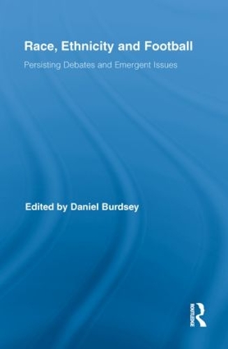 Бумажная книга «Race, Ethnicity and Football: Persisting Debates and Emergent Issues» - фото №1