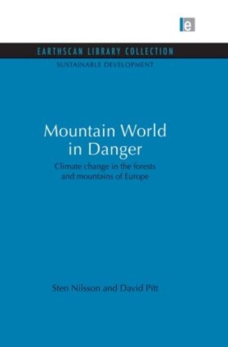 Бумажная книга «Mountain World in Danger: Climate change in the forests and mountains of Europe», авторов Дэвид Питт, Стен Нильссон - фото №1