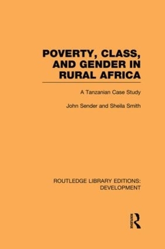 Бумажная книга «Poverty, Class and Gender in Rural Africa: A Tanzanian Case Study», авторов Джон Сендер, Шейла Смит - фото №1
