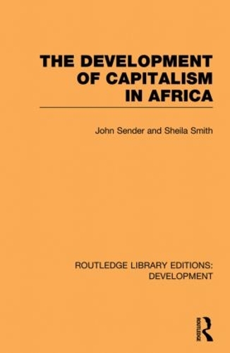 Бумажная книга «The Development of Capitalism in Africa», авторов Джон Сендер, Шейла Смит - фото №1