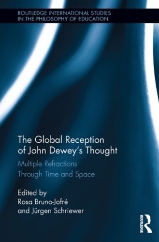 Бумажная книга «The Global Reception of John Dewey's Thought: Multiple Refractions Through Time and Space» - фото №1