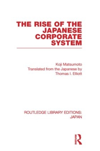 Бумажная книга «The Rise of the Japanese Corporate System», автор Кодзи Мацумото - фото №1