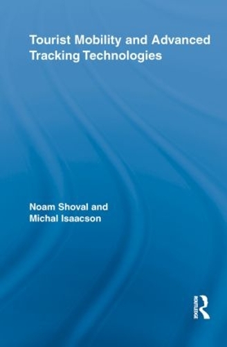 Бумажная книга «Tourist Mobility and Advanced Tracking Technologies», авторов Михал Исааксон, Ноам Шоваль - фото №1