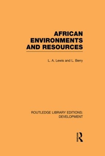Бумажная книга «African Environments and Resources», авторов Л. А. Льюис, Л. Берри - фото №1