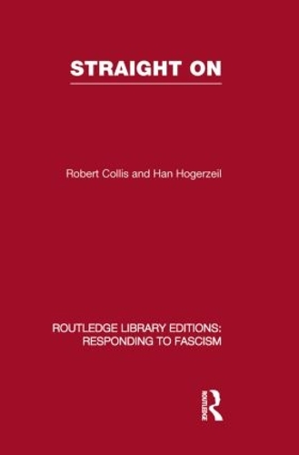 Бумажная книга «Straight On (RLE Responding to Fascism)», авторов Хан Хогерзейль, Роберт Коллис - фото №1
