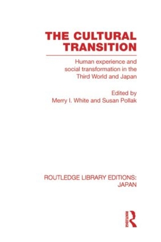 Бумажная книга «The Cultural Transition: Human Experience and Social Transformation in the Third World and Japan» - фото №1
