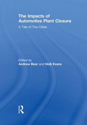 Бумажная книга «The Impacts of Automotive Plant Closure: A Tale of Two Cities» - фото №1