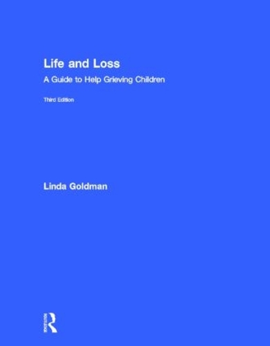 Паперова книга «Life and Loss: A Guide to Help Grieving Children», автор Лінда Ґолдмен - фото №1