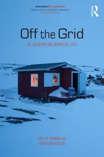[object Object] «Off the Grid: Re-Assembling Domestic Life», авторів Джонатан Таггарт, Філіп Ванніні - фото №1
