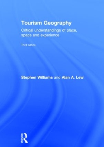 Бумажная книга «Tourism Geography: Critical Understandings of Place, Space and Experience», автор Стивен Уильямс - фото №1