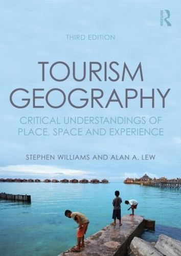Паперова книга «Tourism Geography: Critical Understandings of Place, Space and Experience», автор Стівен Вільямс - фото №1