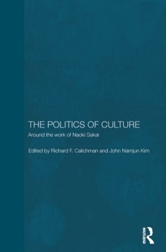 Паперова книга «The Politics of Culture: Around the Work of Naoki Sakai» - фото №1