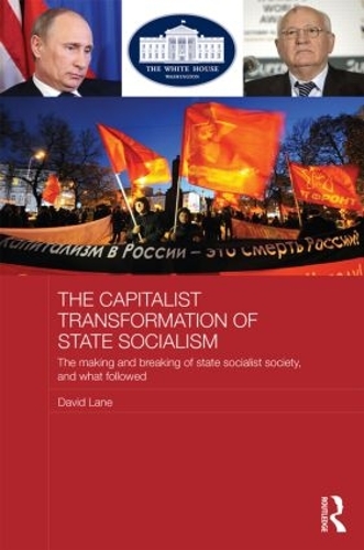 Paper book «The Capitalist Transformation of State Socialism: The Making and Breaking of State Socialist Society, and What Followed», author David Lane - фото №1