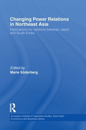 Паперова книга «Changing Power Relations in Northeast Asia: Implications for Relations between Japan and South Korea» - фото №1