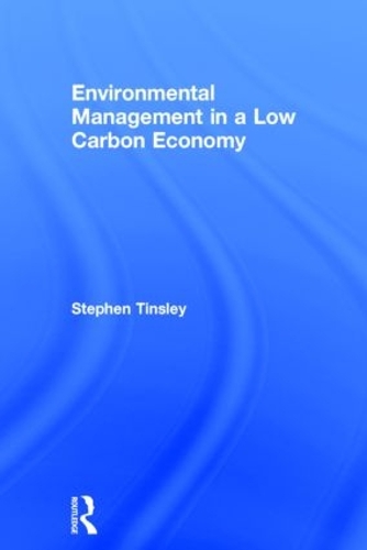 Паперова книга «Environmental Management in a Low Carbon Economy», автор Стівен Тінслі - фото №1
