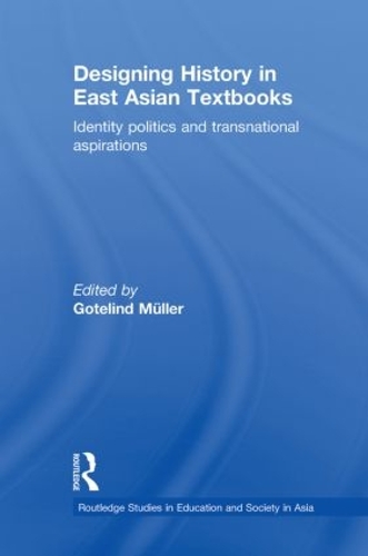 Бумажная книга «Designing History in East Asian Textbooks: Identity Politics and Transnational Aspirations» - фото №1
