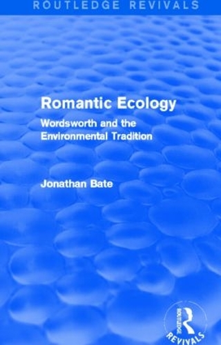 Бумажная книга «Romantic Ecology (Routledge Revivals): Wordsworth and the Environmental Tradition», автор Джонатан Бейт - фото №1