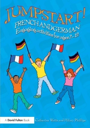 [object Object] «Jumpstart! French and German: Engaging activities for ages 7-12», авторів Кетрін Уоттс, Гіларі Філліпс - фото №1