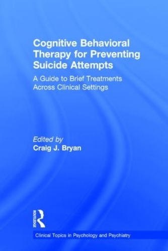 Бумажная книга «Cognitive Behavioral Therapy for Preventing Suicide Attempts: A Guide to Brief Treatments Across Clinical Settings» - фото №1