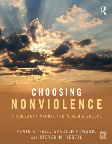 Паперова книга «Choosing Nonviolence: A Homework Manual for Women's Groups», авторів Кевін А. Фолл, Шарін Говард, Стівен М. Вестал - фото №1