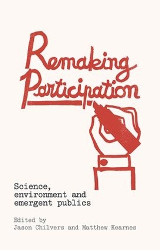 Паперова книга «Remaking Participation: Science, Environment and Emergent Publics» - фото №1