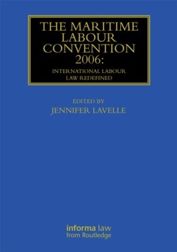 Бумажная книга «The Maritime Labour Convention 2006: International Labour Law Redefined» - фото №1