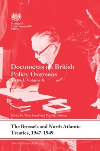Бумажная книга «The Brussels and North Atlantic Treaties, 1947-1949: Documents on British Policy Overseas, Series I, Volume X» - фото №1