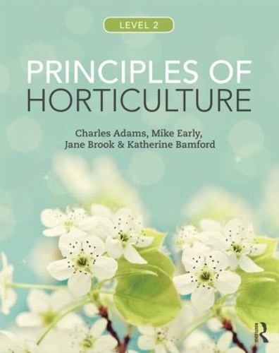 Бумажная книга «Principles of Horticulture: Level 2», авторов Чарльз Адамс, Джейн Брук, Кэтрин Бэмфорд, Майк Эрли - фото №1