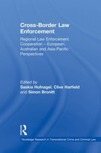 Бумажная книга «Cross-Border Law Enforcement: Regional Law Enforcement Cooperation – European, Australian and Asia-Pacific Perspectives» - фото №1