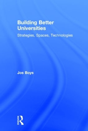 Паперова книга «Building Better Universities: Strategies, Spaces, Technologies», автор Йос Бойс - фото №1