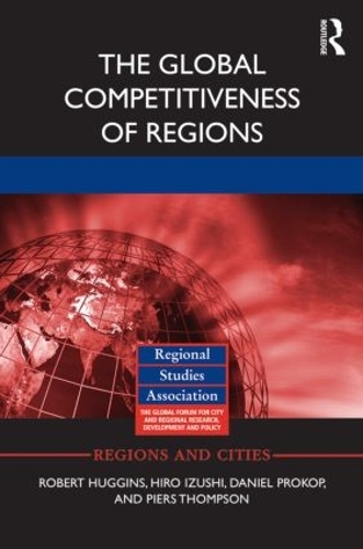 Паперова книга «The Global Competitiveness of Regions», авторів Деніел Прокоп, Хіро Ідзуші, Пірс Томпсон, Роберт Хаггінс - фото №1