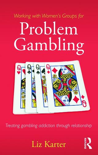 Бумажная книга «Working with Women's Groups for Problem Gambling: Treating gambling addiction through relationship», автор Лиз Картер - фото №1