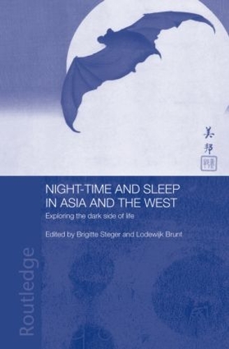 Бумажная книга «Night-time and Sleep in Asia and the West: Exploring the Dark Side of Life» - фото №1