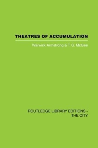 Паперова книга «Theatres of Accumulation: Studies in Asian and Latin American Urbanization», авторів Т.Г. МакГі, Ворвік Армстронг - фото №1