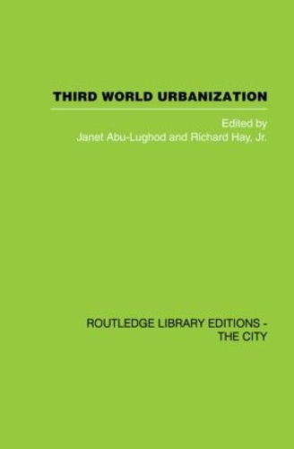 Бумажная книга «Third World Urbanization», авторов Дж. Абу-Лугод, Р. Хэй мл. - фото №1