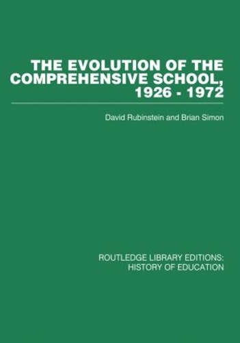 Бумажная книга «The Evolution of the Comprehensive School: 1926-1972», авторов Брайан Саймон, Дэвид Рубинштейн - фото №1