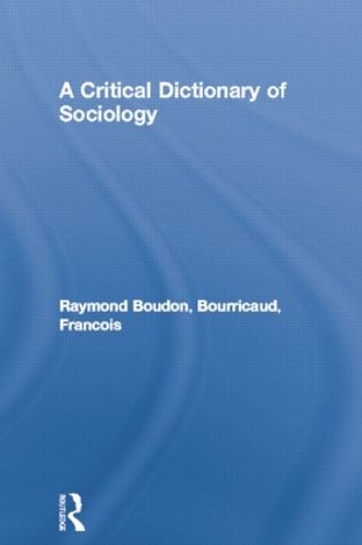 Паперова книга «A Critical Dictionary of Sociology», авторів Франсуа Бурріко, Раймонд Будон - фото №1