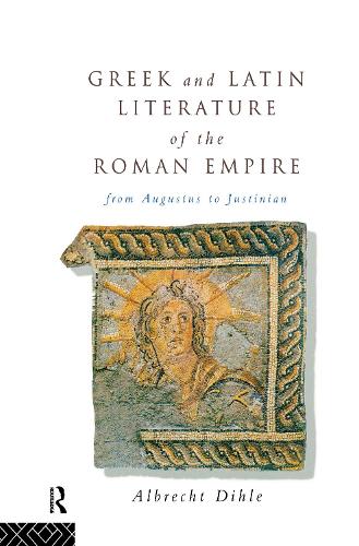 Бумажная книга «Greek and Latin Literature of the Roman Empire: From Augustus to Justinian», автор Альбрехт Дихле - фото №1