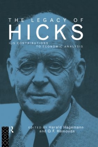 Бумажная книга «The Legacy of Sir John Hicks: His Contributions to Economic Analysis» - фото №1