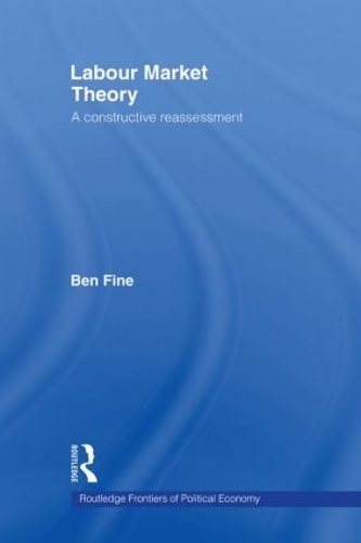 Бумажная книга «Labour Market Theory: A Constructive Reassessment», автор Бен Файн - фото №1