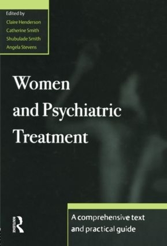 Бумажная книга «Women and Psychiatric Treatment: A Comprehensive Text and Practical Guide» - фото №1