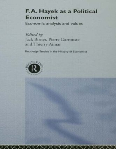 Бумажная книга «F.A. Hayek as a Political Economist: Economic Analysis and Values» - фото №1