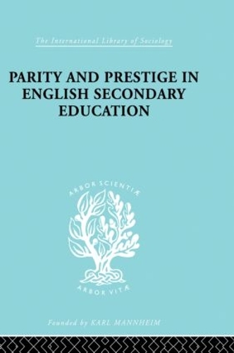 Паперова книга «Parity and Prestige in English Secondary Education», автор Олів Бенкс - фото №1