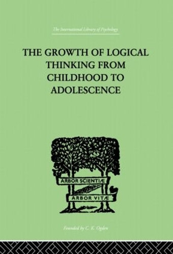Паперова книга «The Growth Of Logical Thinking From Childhood To Adolescence: AN ESSAY ON THE CONSTRUCTION OF FORMAL OPERATIONAL STRUCTURES» - фото №1