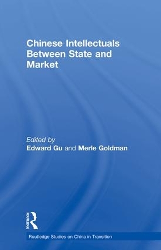 Бумажная книга «Chinese Intellectuals Between State and Market» - фото №1