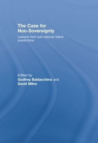 Бумажная книга «The Case for Non-Sovereignty: Lessons from Sub-National Island Jurisdictions» - фото №1