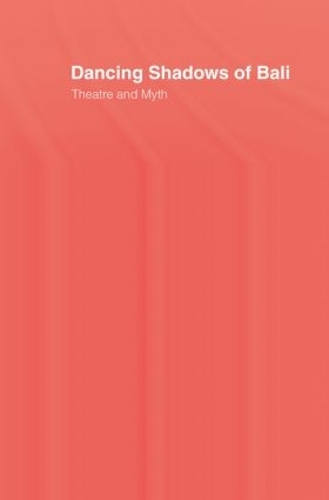 Бумажная книга «Dancing Shadows Of Bali: Theatre and Myth», автор Анджела Хобарт - фото №1