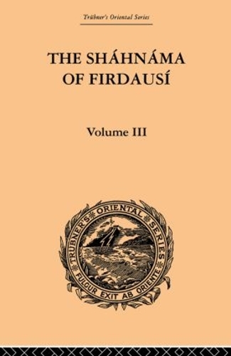 Бумажная книга «The Shahnama of Firdausi: Volume III», авторов Артур Джордж Ворнер, Эдмонд Уорнер - фото №1