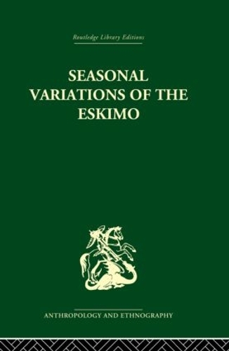 Паперова книга «Seasonal Variations of the Eskimo: A Study in Social Morphology», автор Марсель Мосс - фото №1